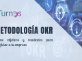 MEDOTOLOGIA OKR define objetivos y resultados